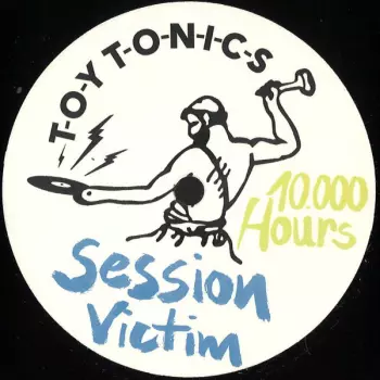 Session Victim: 10,000 Hours