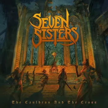 Seven Sisters: The Cauldron And The Cross