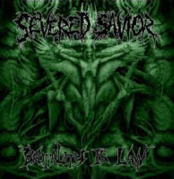Album Severed Savior: Brutality Is Law