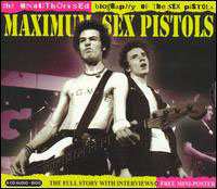 CD Sex Pistols: Maximum Sex Pistols (The Unauthorised Biography Of The Sex Pistols) 