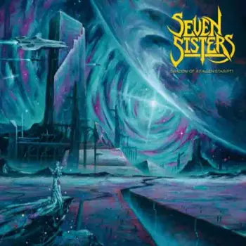 Seven Sisters: Shadow Of A Fallen Star Pt.1