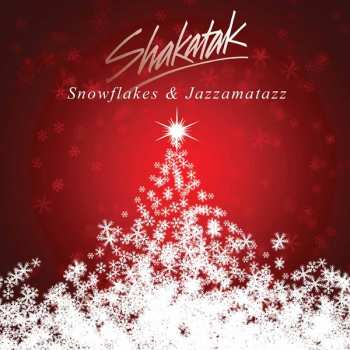 Album Shakatak: Snowflakes & Jazzamatazz (The Christmas Album)