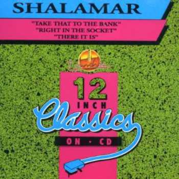 CD Shalamar: Take That To The Bank / Right In The Socket / There It Is