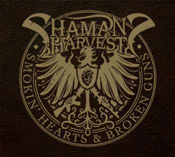 CD Shaman's Harvest: Smokin' Hearts & Broken Guns DIGI
