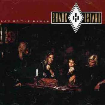Album Shark Island: Law Of The Order + Alive At The Whisky