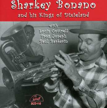 Album Sharkey And His Kings Of Dixieland: Sharkey Bonano And His Kings Of Dixieland