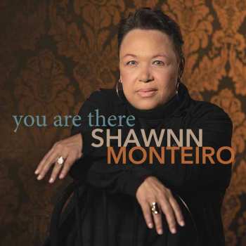 CD Shawnn Monteiro: You Are There