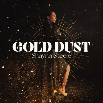 Shayna Steele: Gold Dust