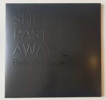 LP She Past Away: Belirdi Gece LTD