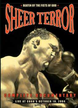 Album Sheer Terror: Beaten By The Fists Of God - Live At CBGB's October 10. 2004