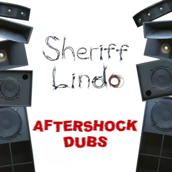 Sheriff Lindo: Aftershock Dubs