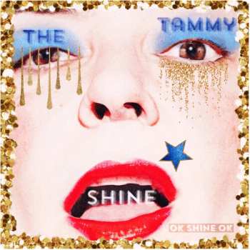 Album Shine,tammy: Ok Shine Ok