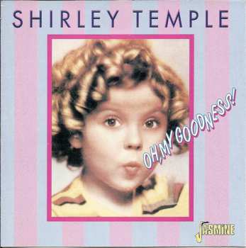 Album Shirley Temple: Oh, My Goodness!