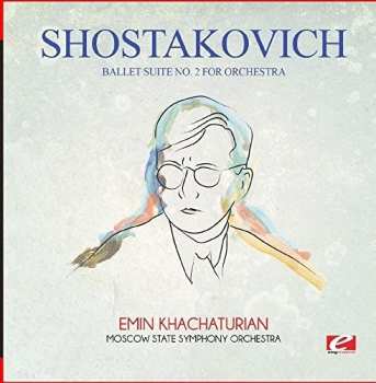 Album Dmitri Shostakovich: Ballet Suites 1 & 3 / Suites 1 & 2 For Jazz Orchestra