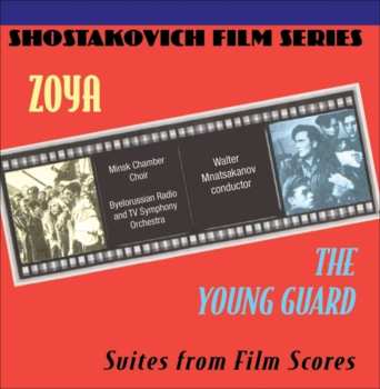 Album Dmitri Shostakovich: Zoya / The Young Guard (Suites From Film Scores)