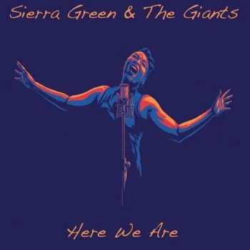 Album Sierra Green & The Giants: Here We Are