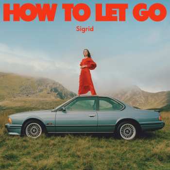 Album Sigrid: How To Let Go