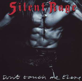 CD Silent Rage: Don't Touch Me There