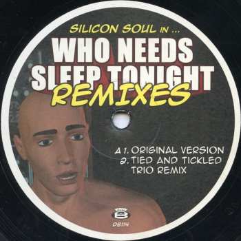 LP Silicon Soul: Who Needs Sleep Tonight Remixes