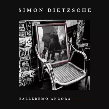 Simon Dietzsche: Balleremo Ancora