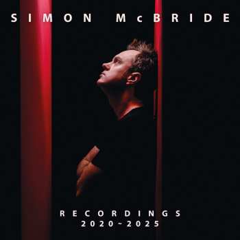 Album Simon McBride: Recordings 2020 - 2025