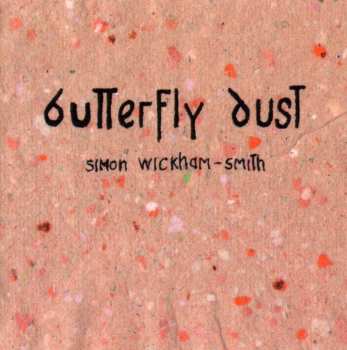 Album Simon Wickham-Smith: Butterfly Dust