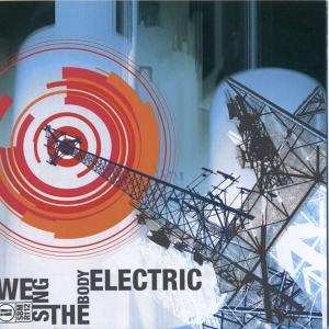 Album Since By Man: We Sing The Body Electric
