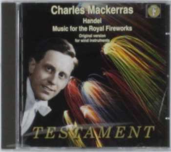 CD Georg Friedrich Händel: Music For The Royal Fireworks [Original Version For Wind Instruments]
