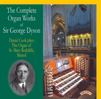 Album Daniel Cook: The Complete Organ Works Of Sir George Dyson 