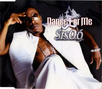 Sisqo: Dance For Me