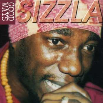 Album Sizzla: Good Ways