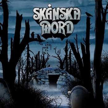 Album Skånska Mord: Blues From The Tombs