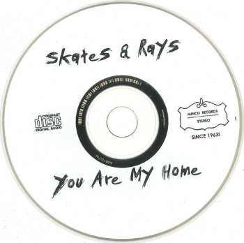 CD Skates & Rays: You Are My Home