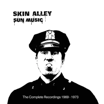 Skin Alley: Sun Music (The Complete Recordings 1969-1973)