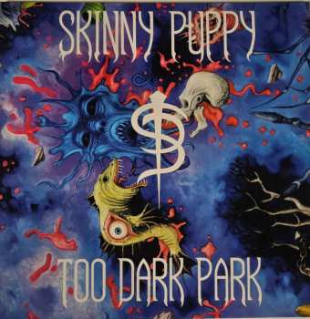 LP Skinny Puppy: Too Dark Park