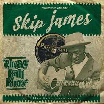 CD Skip James: Cherry Ball Blues