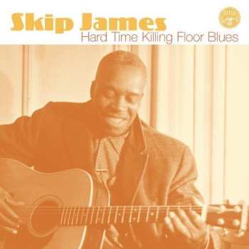 Album Skip James: Greatest Of The Delta Blues Singers