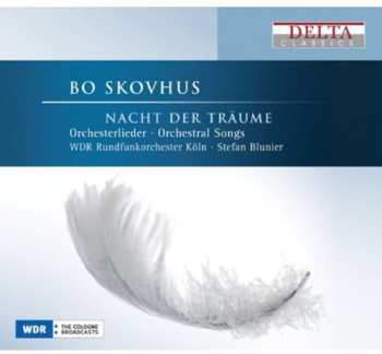 Album Skohvus / Wdr Radio Orch Cologne / Blunier: Nacht Der Traume: Orchestral Songs