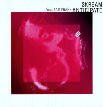 LP Skream: Anticipate