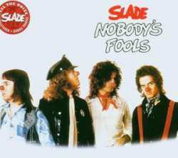 CD Slade: Nobody's Fools