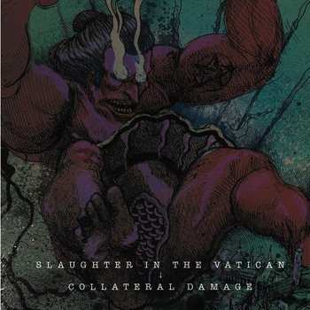 Album Slaughter In The Vatican: Slaughter In The Vatican / Collateral Damage