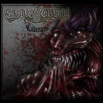 LP Slaughterday: Ravenous LTD | CLR
