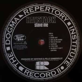LP Haystack: Slave Me