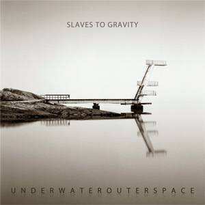 2CD Slaves To Gravity: UnderWaterOuterSpace