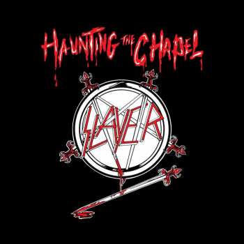 LP Slayer: Haunting The Chapel CLR
