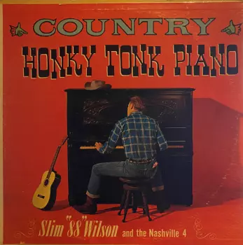 Slim "88" Wilson: Country Honkytonk Piano