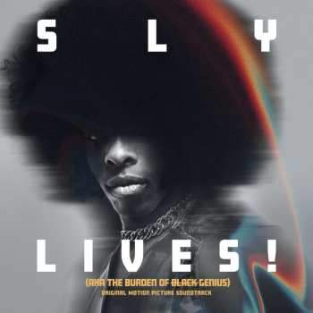 CD Sly & The Family Stone: Sly Lives! (AKA The Burden Of Black Genius)