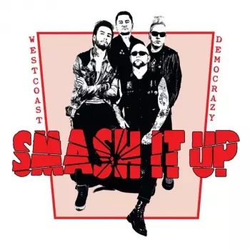 Smash It Up: Westcoast Democrazy