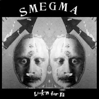 LP Smegma: Look'n for Ya LTD