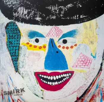Smirk: Material